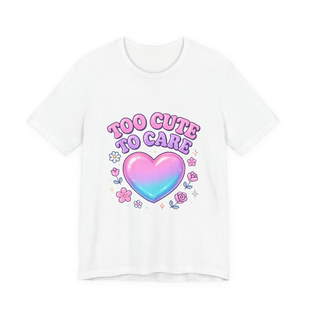Too Cute to Care Tee — Pastel Heart Graphic T-Shirt