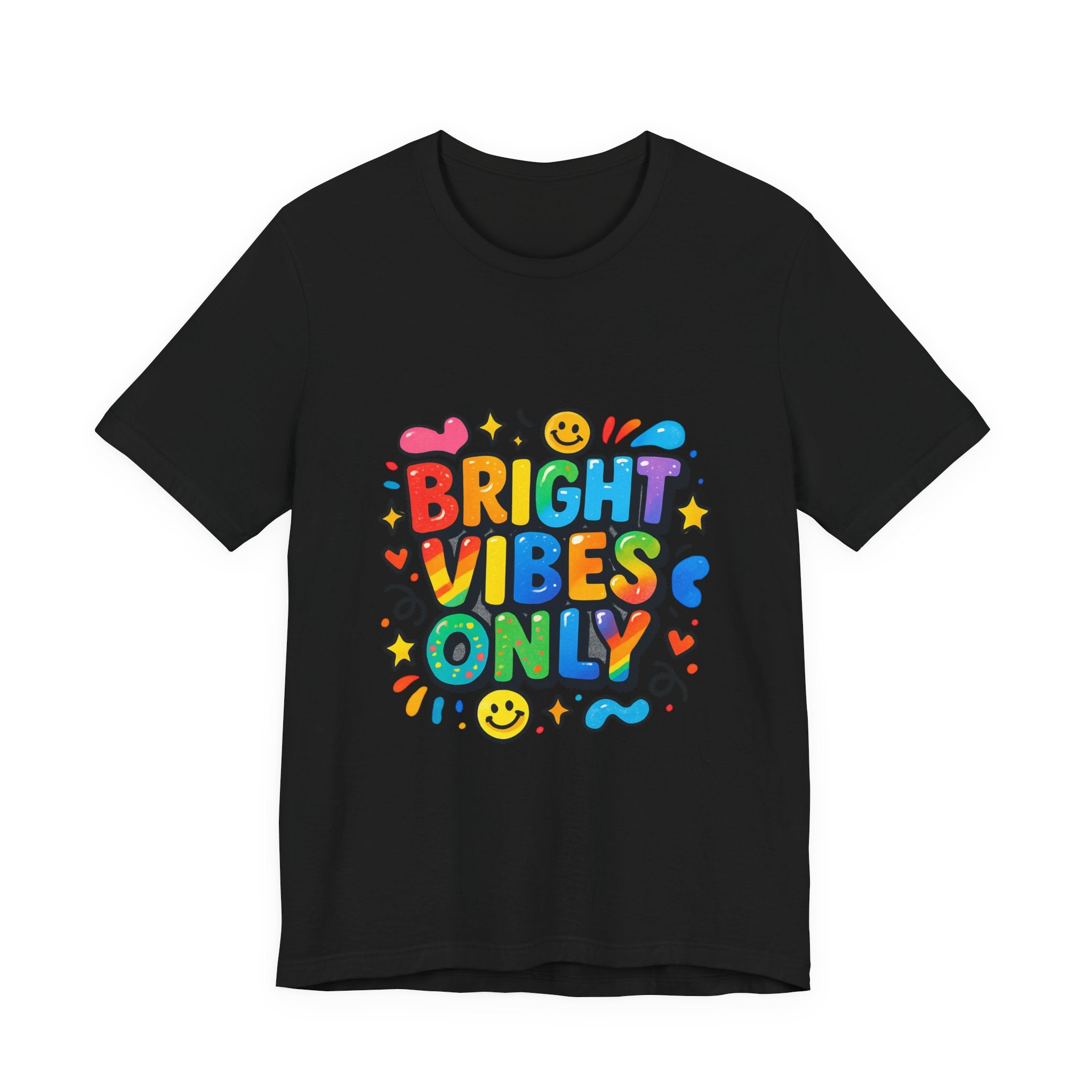 Bright Vibes Only T‑Shirt — Colorful Positive Graphic Tee