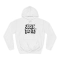 Motivational Unisex College Hoodie - Just Do It!