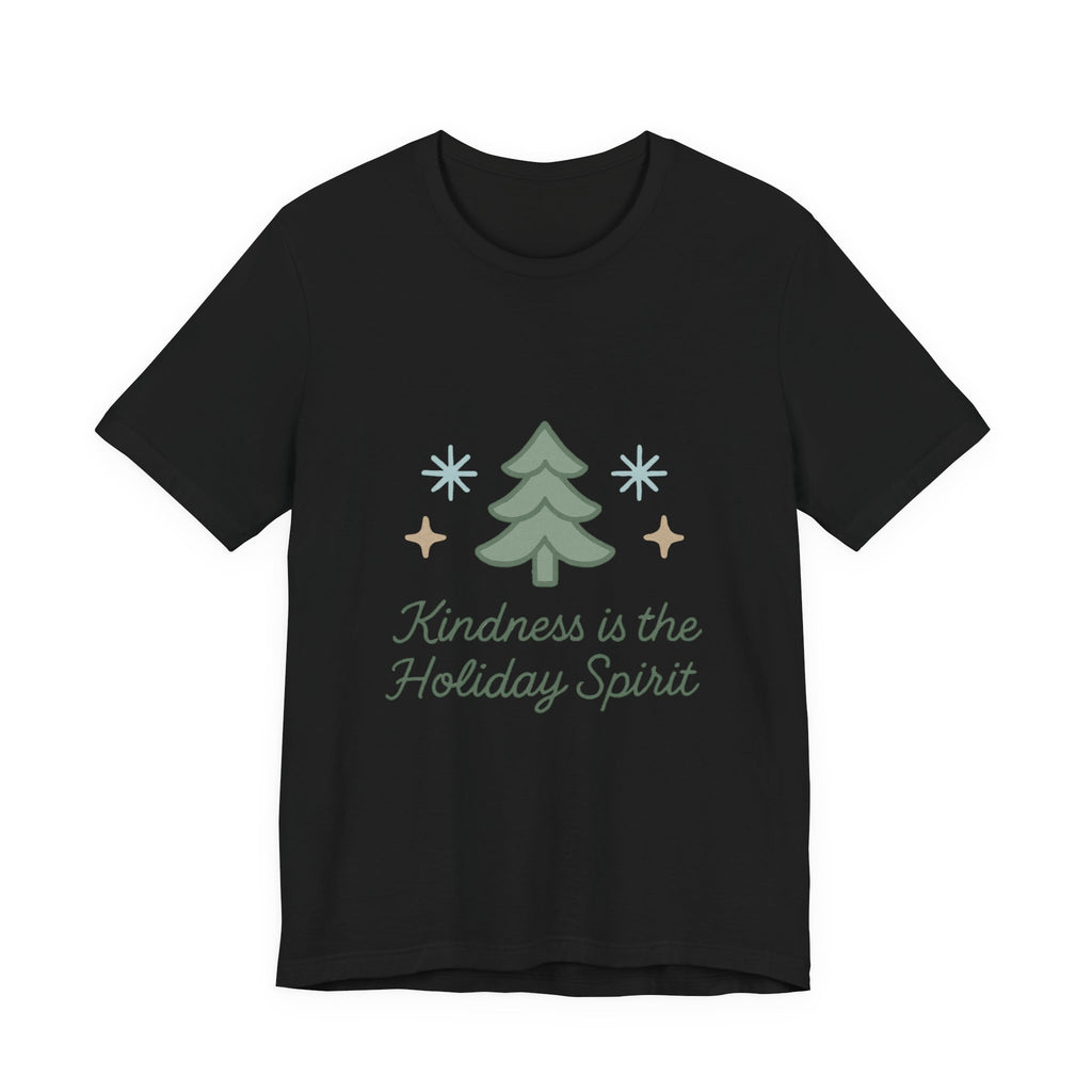 Holiday Tee — "Kindness is the Holiday Spirit" Christmas Tree Shirt