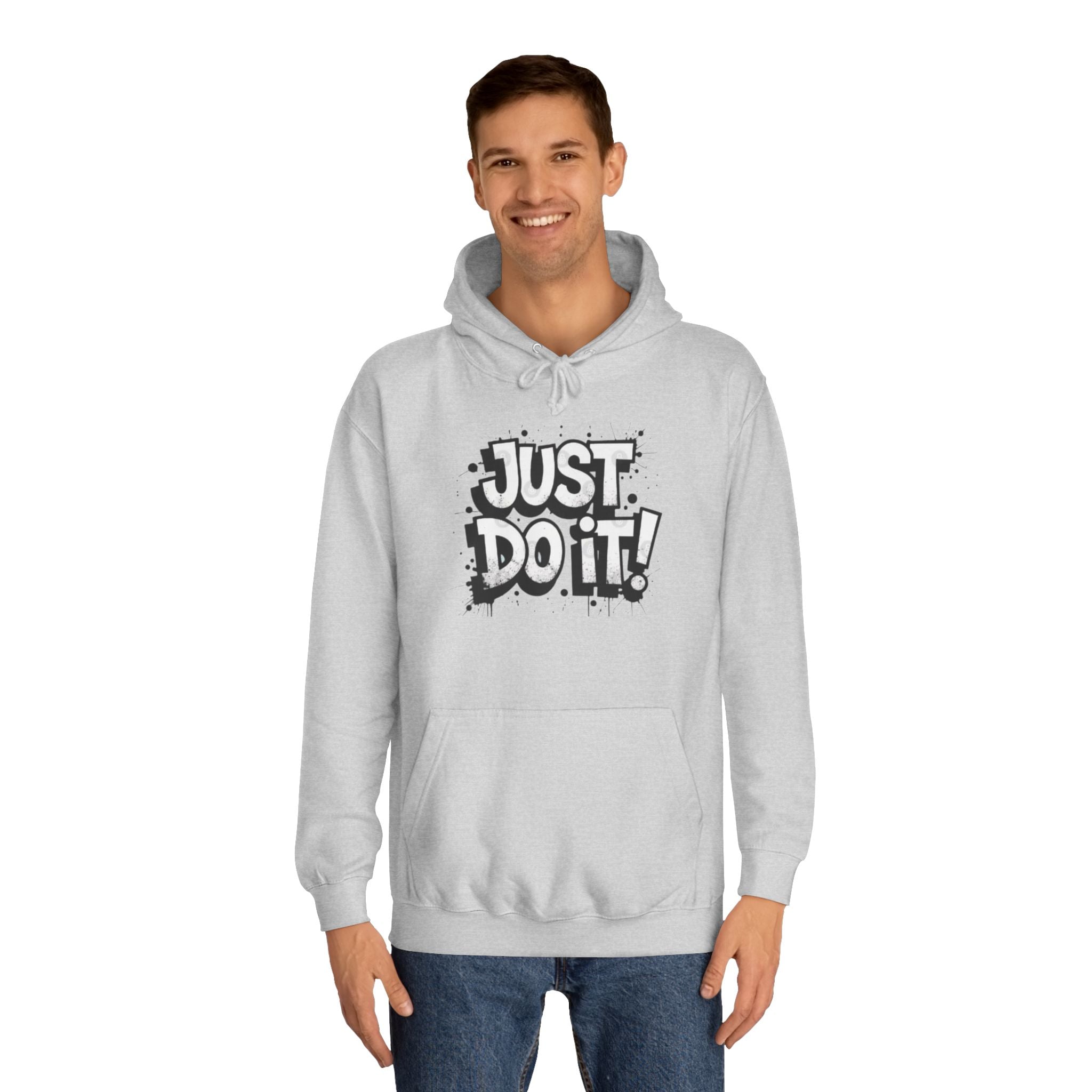 Motivational Unisex College Hoodie - Just Do It!