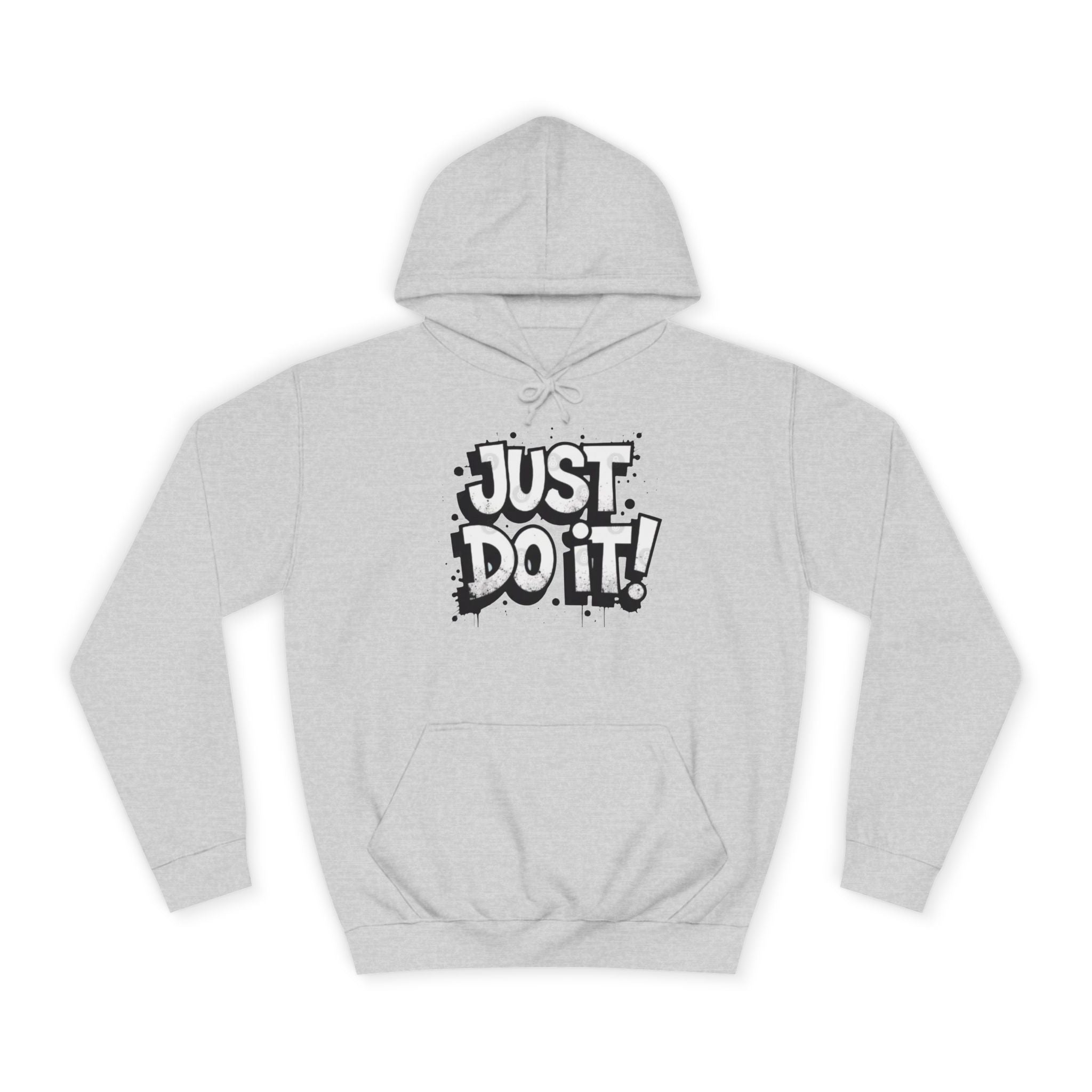 Motivational Unisex College Hoodie - Just Do It!
