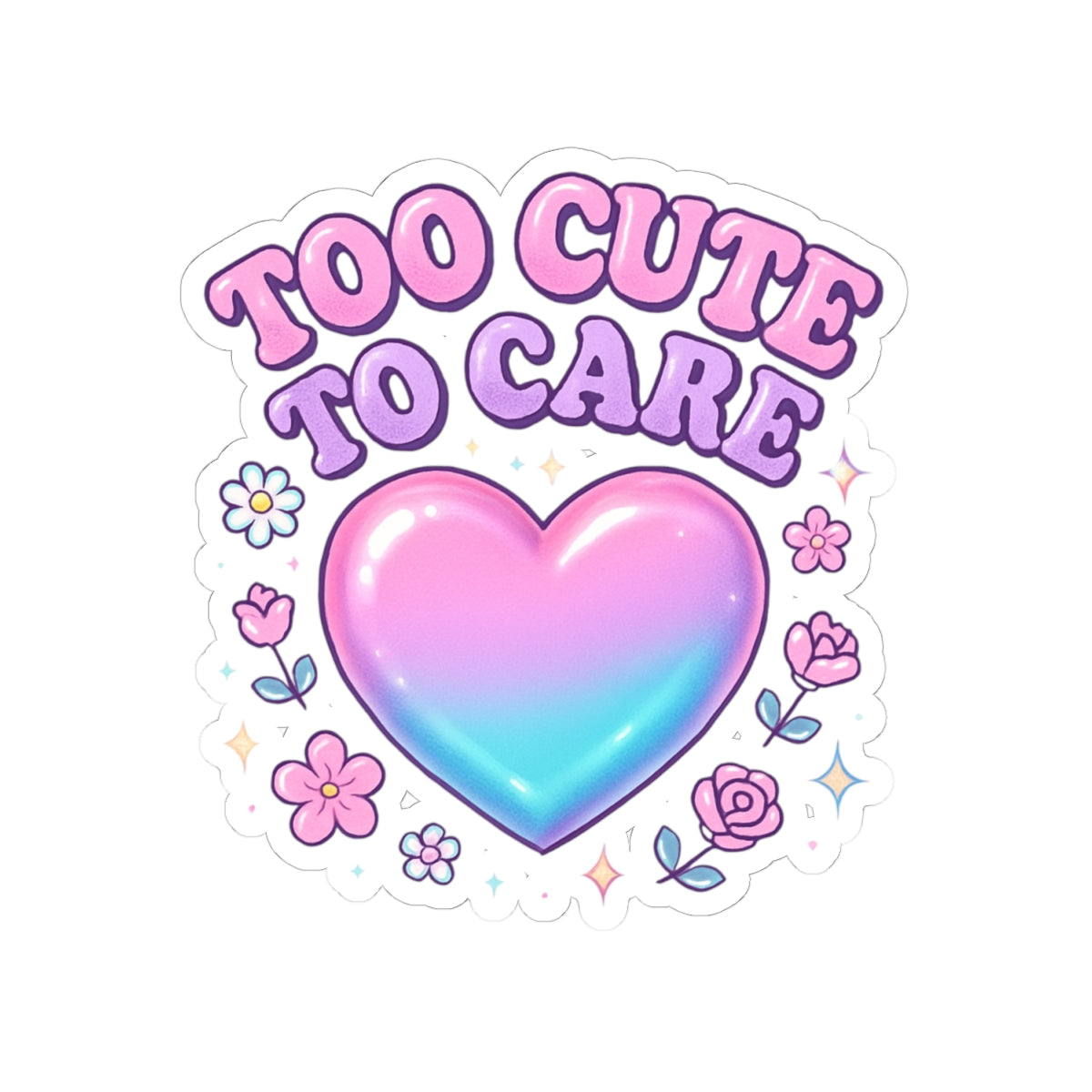 Too Cute To Care Heart Sticker — Pastel Kiss-Cut Vinyl Sticker