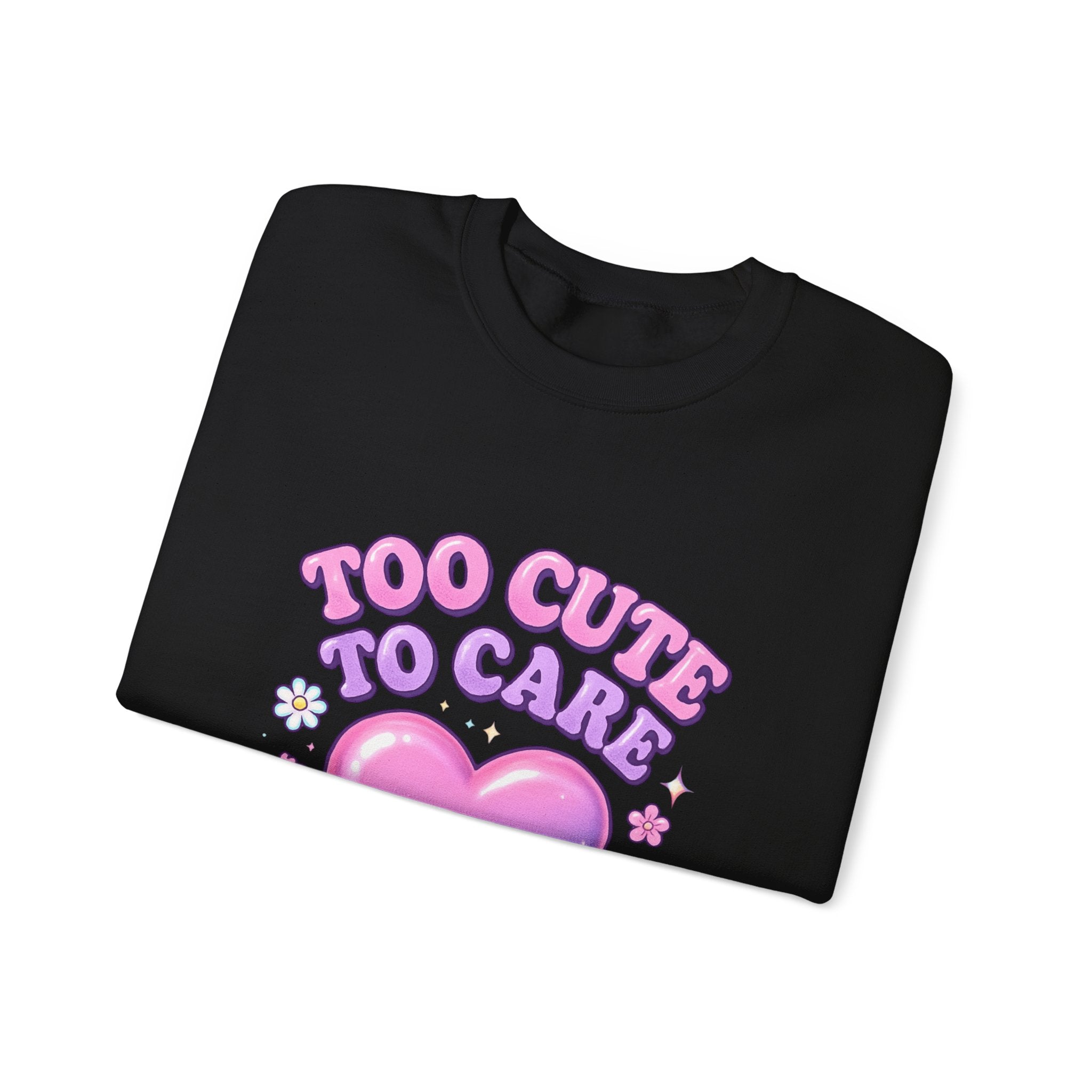 Too Cute To Care Heart Sweatshirt — Cute Pastel Graphic Crewneck