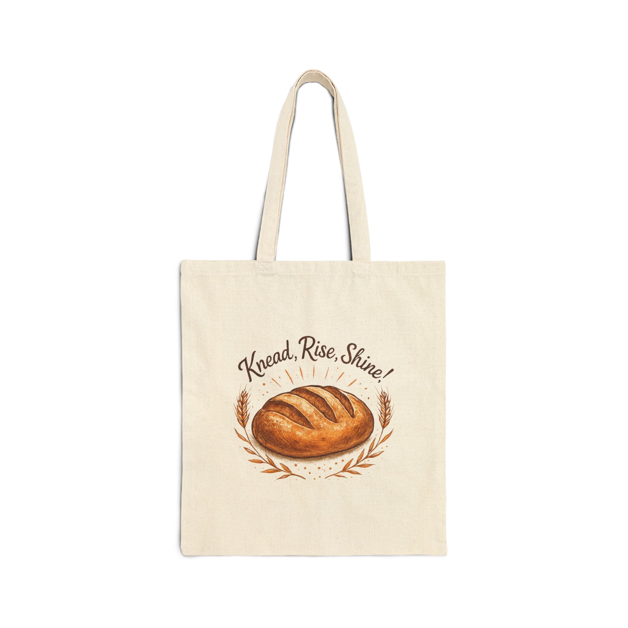 Tote Bag — "Knead, Rise, Shine!" Artisan Bread Canvas Tote