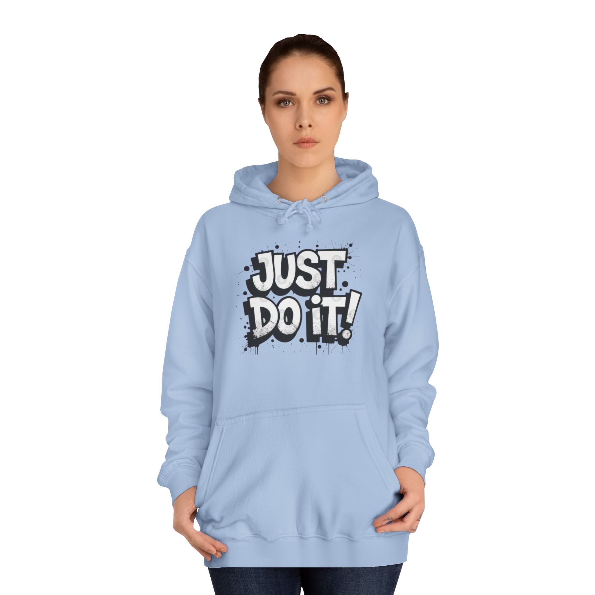 Motivational Unisex College Hoodie - Just Do It!