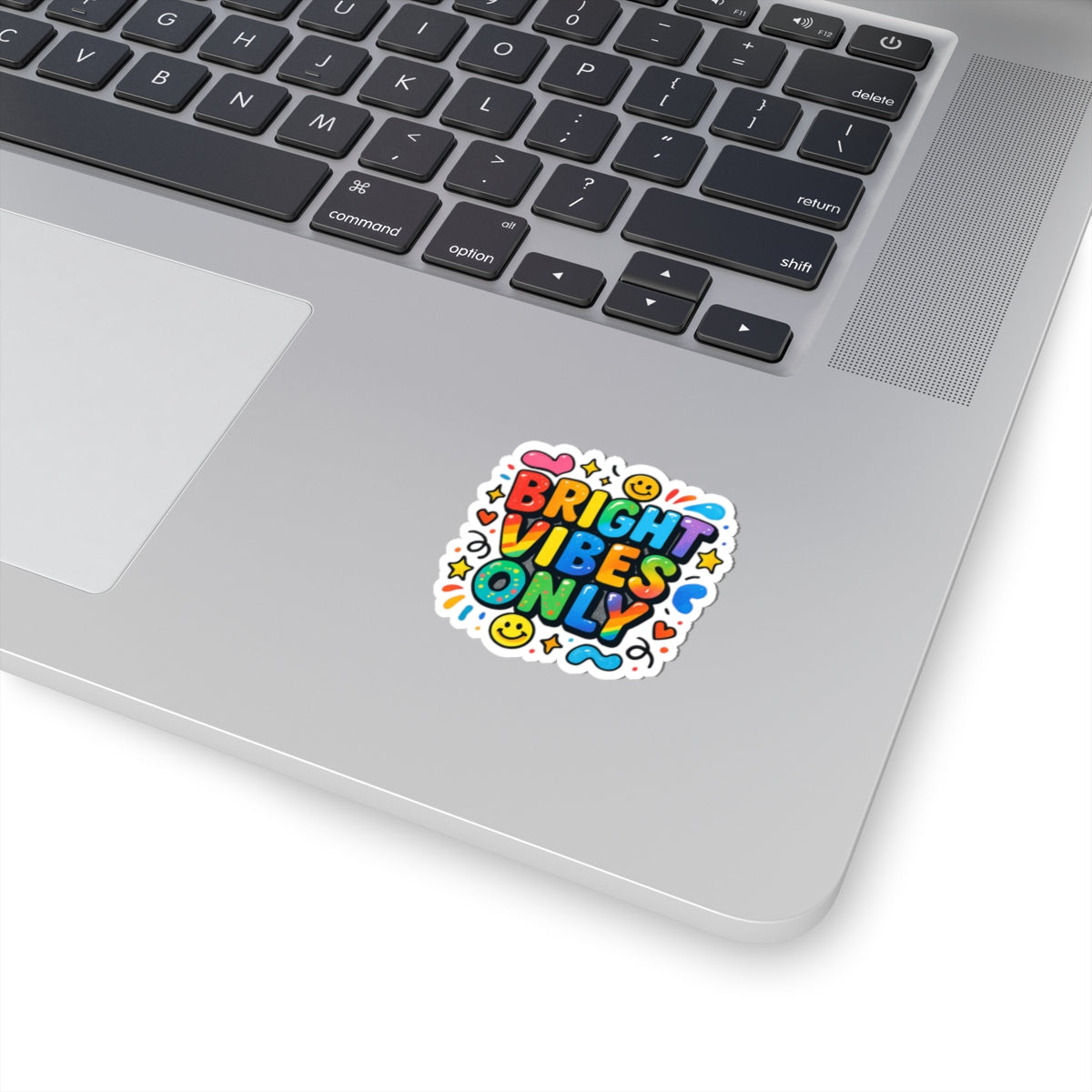 Bright Vibes Only Kiss-Cut Sticker — Colorful Rainbow Positivity Decal