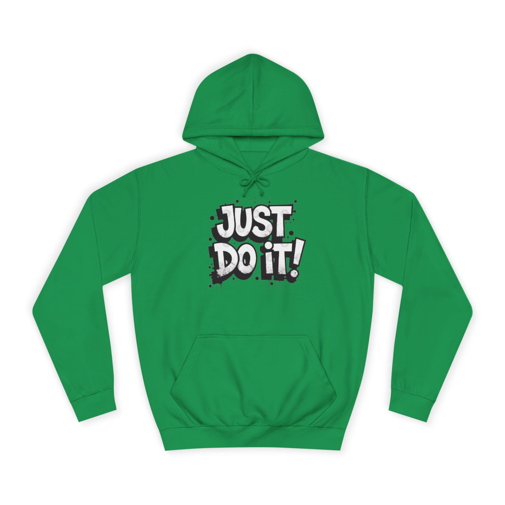 Motivational Unisex College Hoodie - Just Do It!