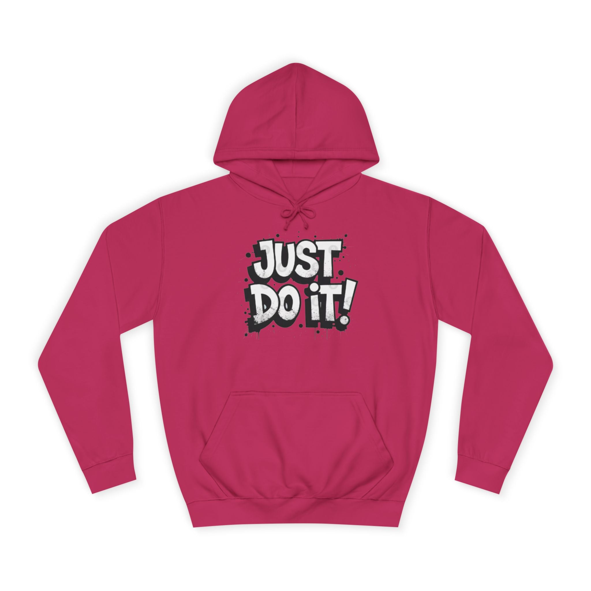 Motivational Unisex College Hoodie - Just Do It!