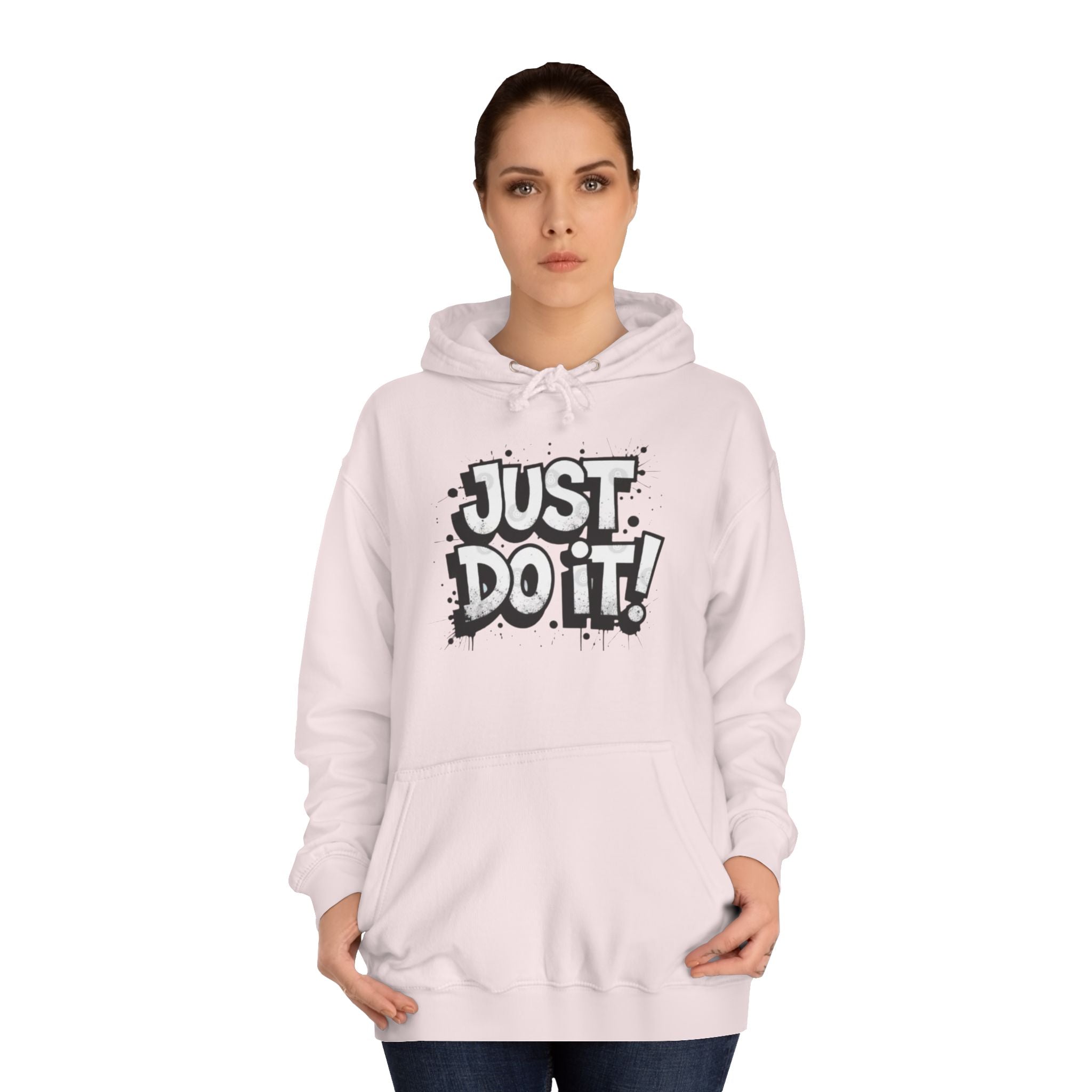 Motivational Unisex College Hoodie - Just Do It!