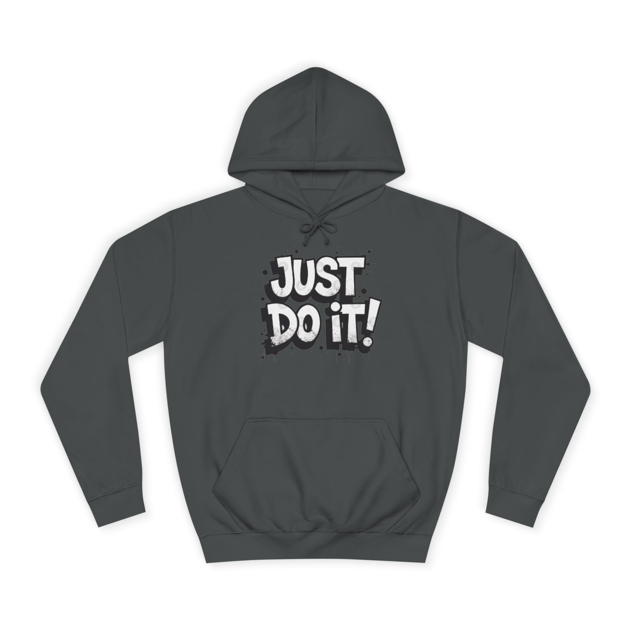 Motivational Unisex College Hoodie - Just Do It!
