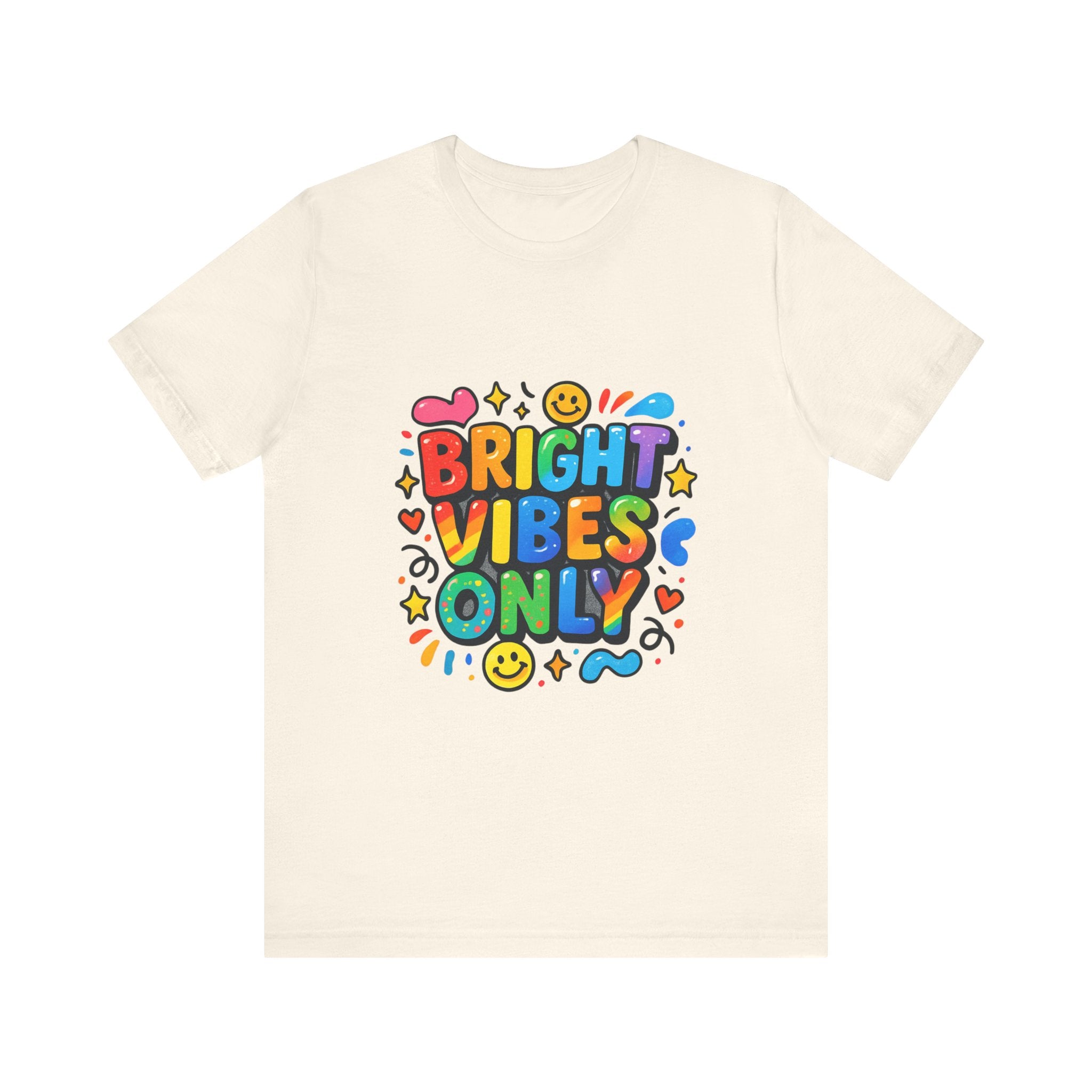Bright Vibes Only T‑Shirt — Colorful Positive Graphic Tee