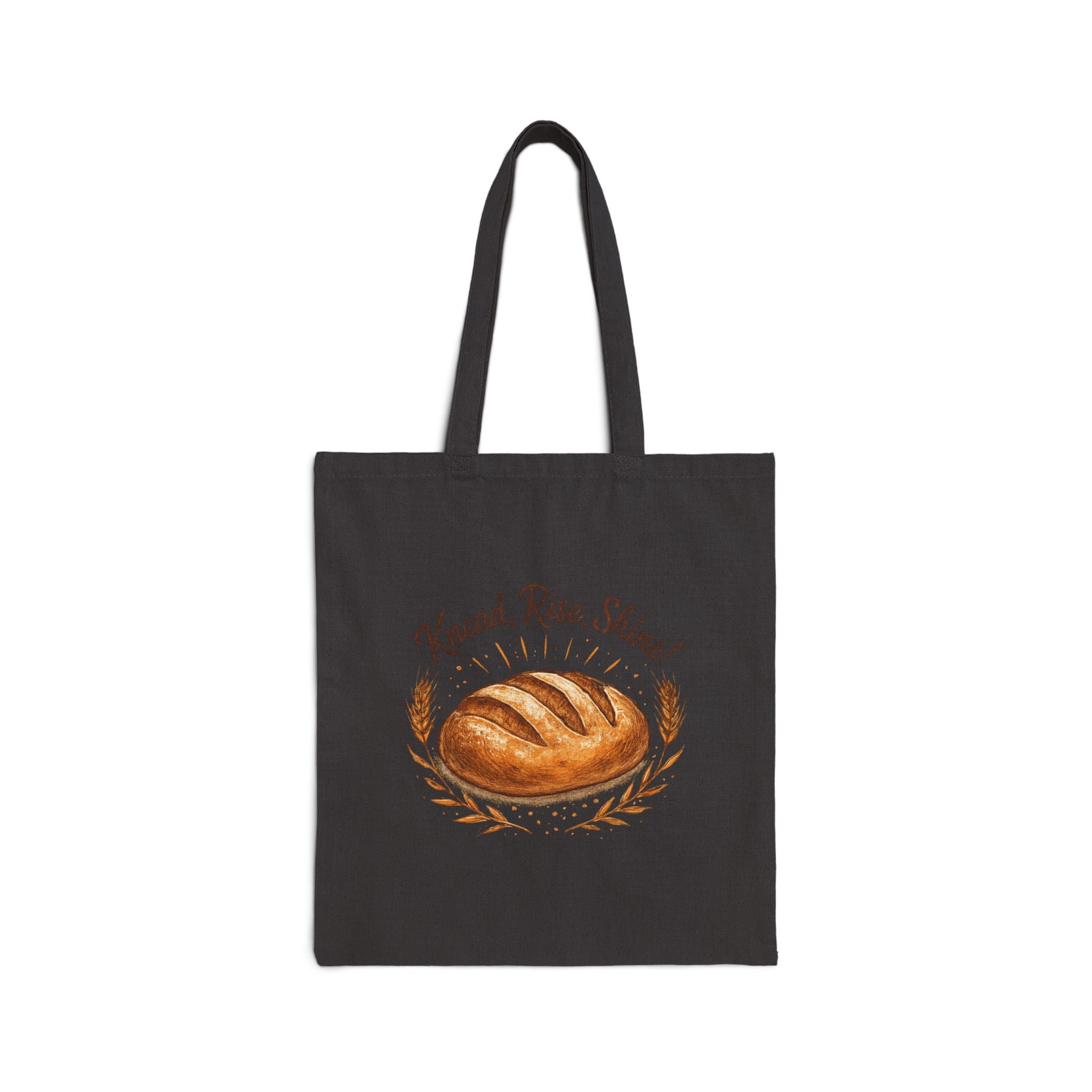 Tote Bag — "Knead, Rise, Shine!" Artisan Bread Canvas Tote