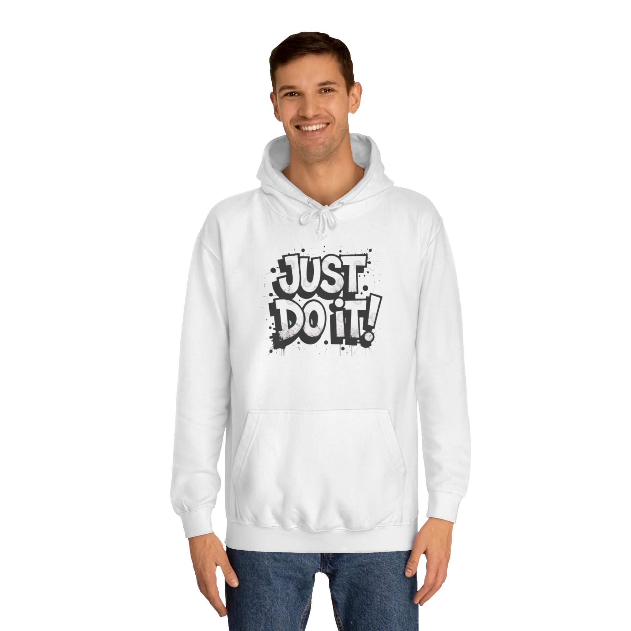 Motivational Unisex College Hoodie - Just Do It!