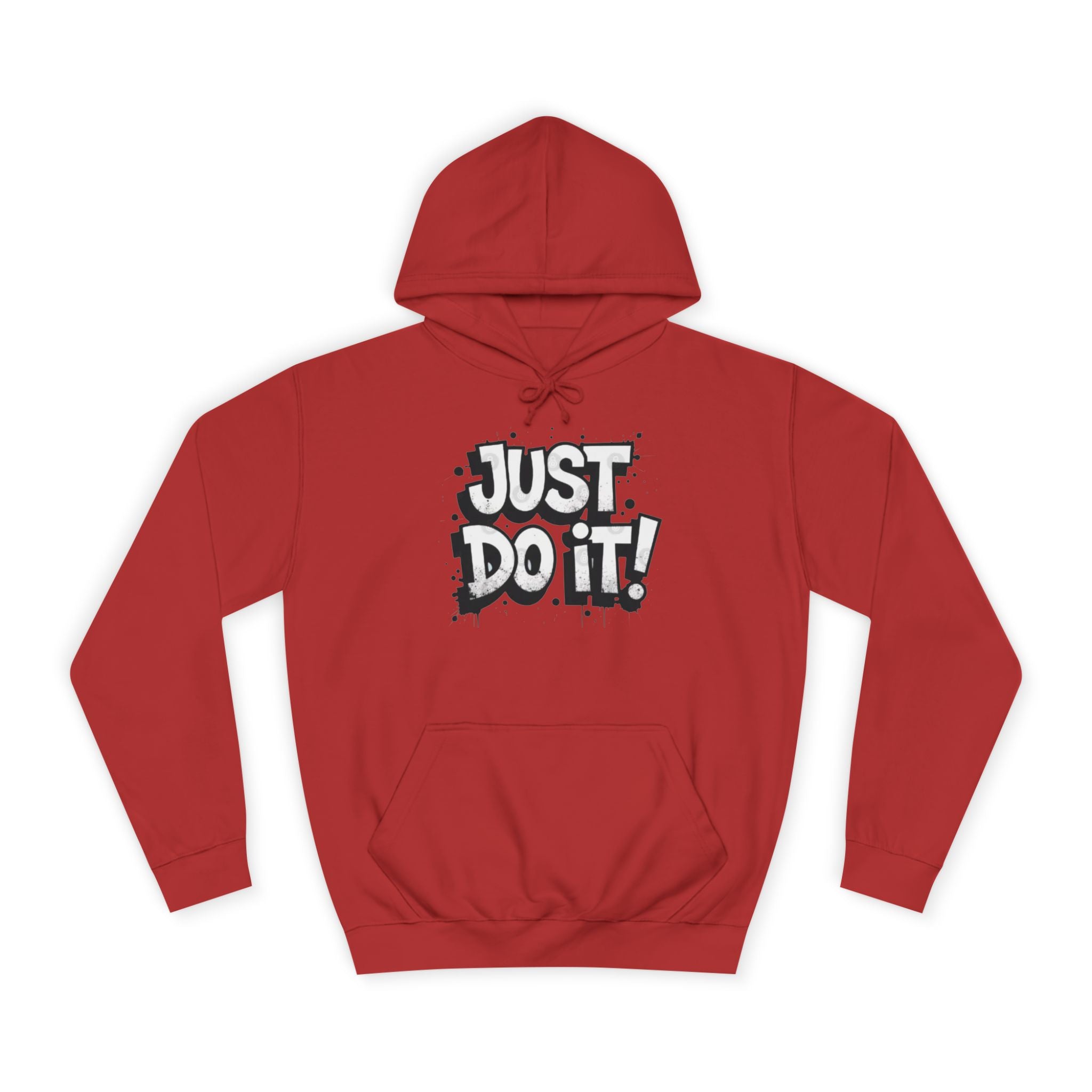 Motivational Unisex College Hoodie - Just Do It!