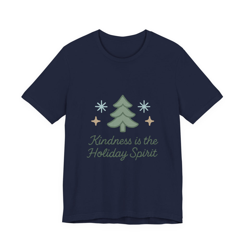 Holiday Tee — "Kindness is the Holiday Spirit" Christmas Tree Shirt