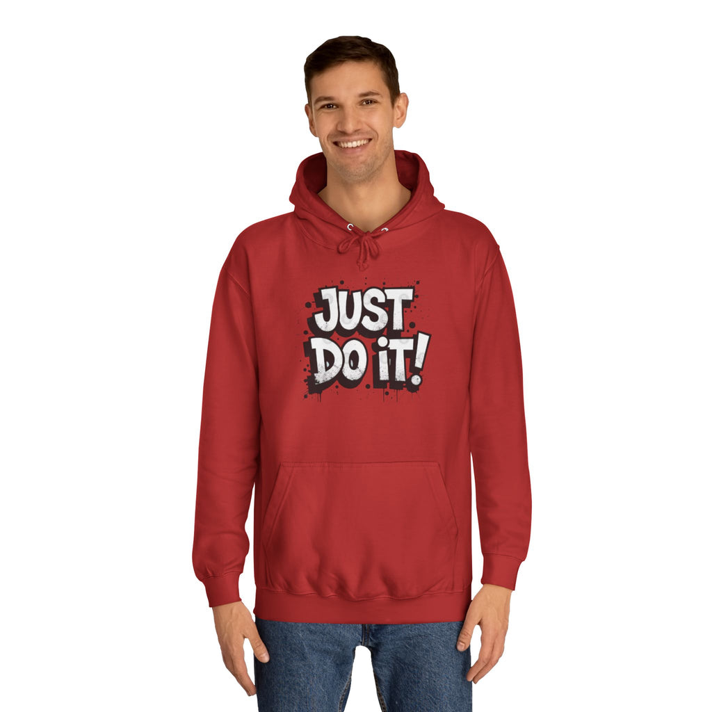 Motivational Unisex College Hoodie - Just Do It!