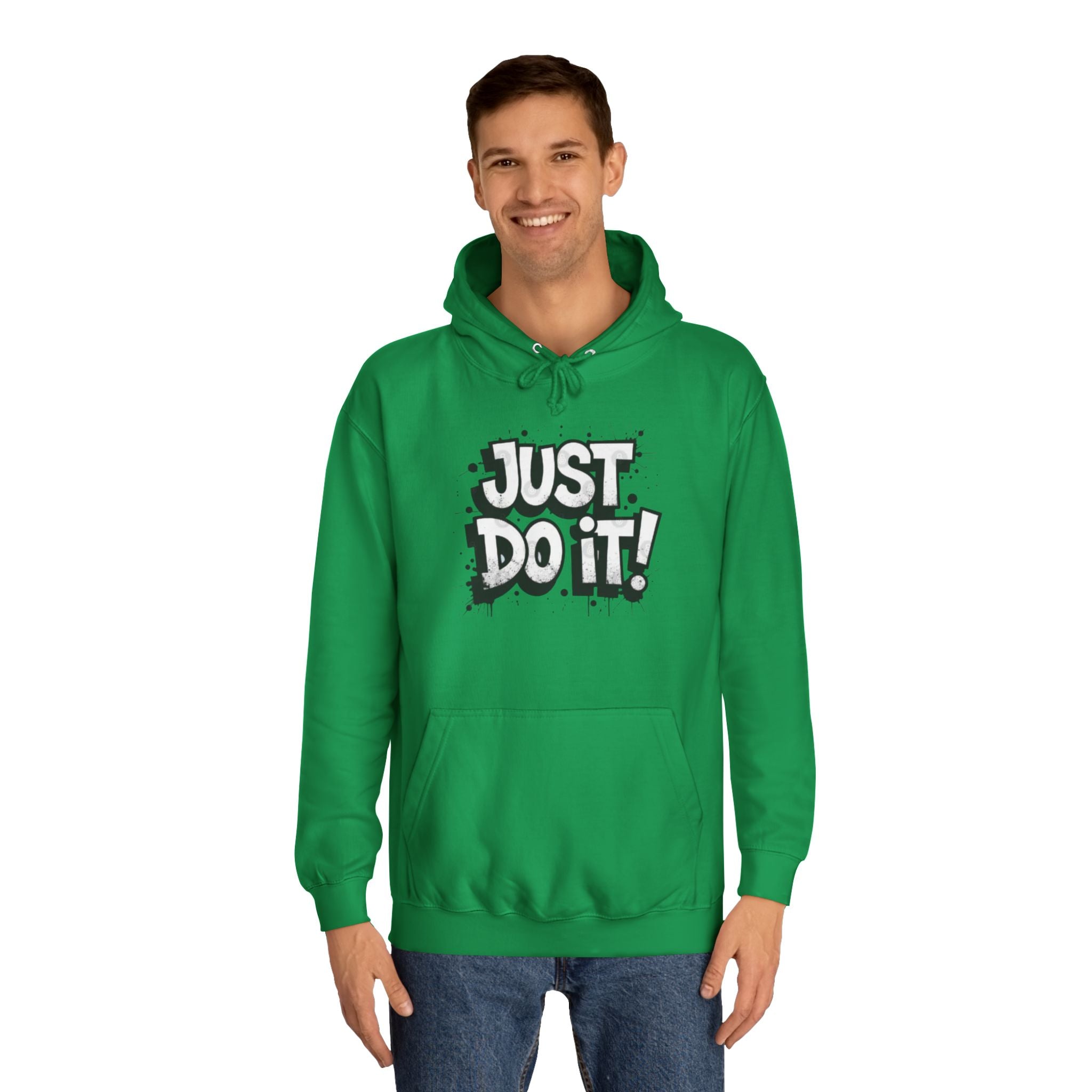 Motivational Unisex College Hoodie - Just Do It!
