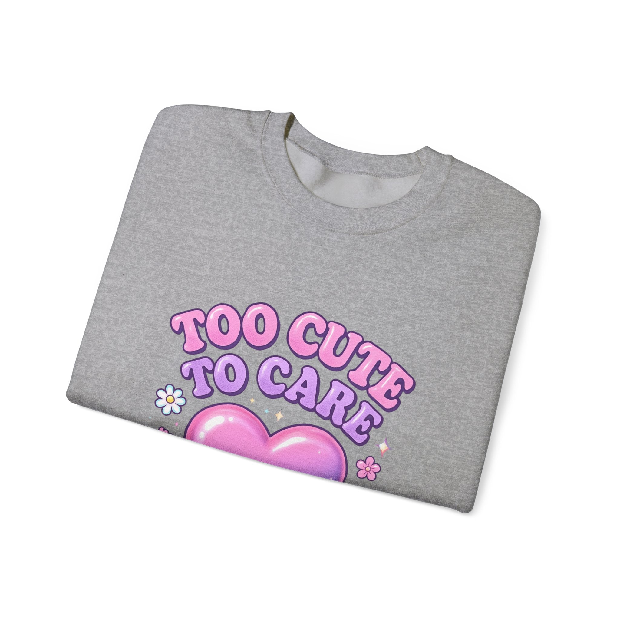 Too Cute To Care Heart Sweatshirt — Cute Pastel Graphic Crewneck