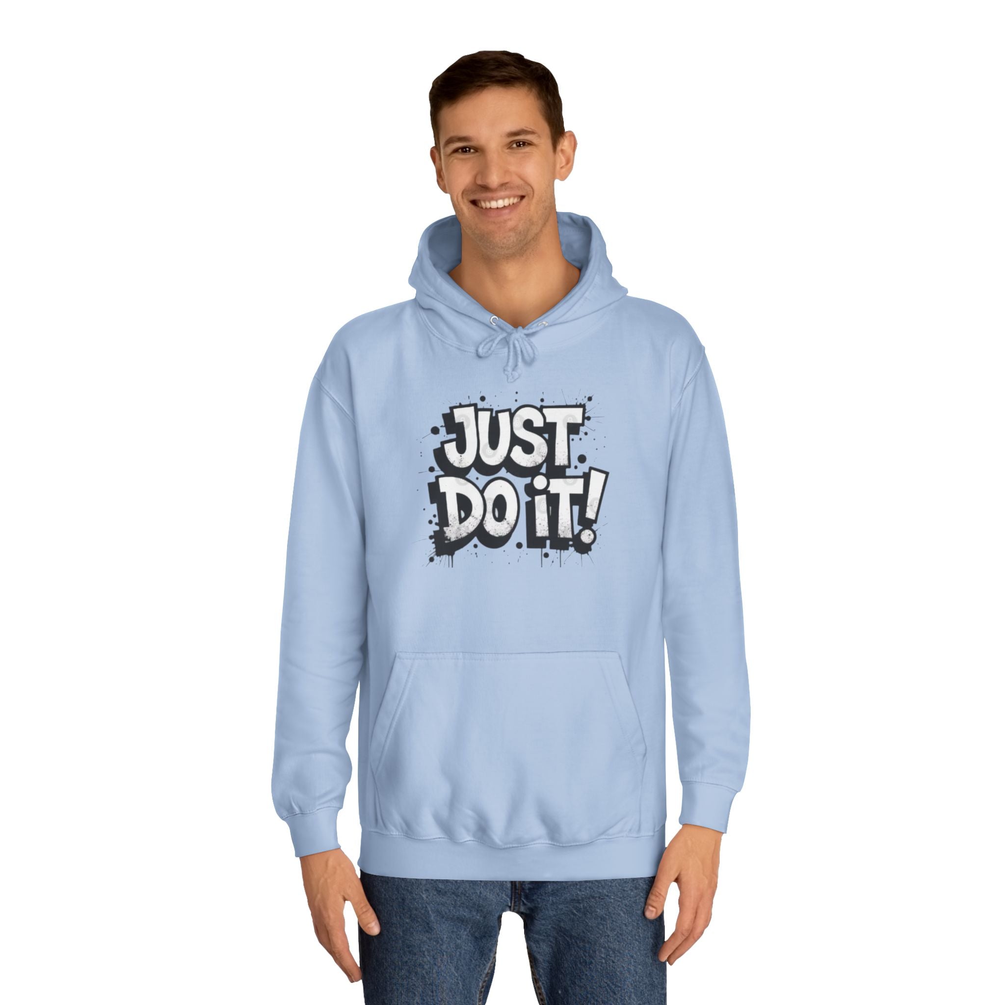 Motivational Unisex College Hoodie - Just Do It!
