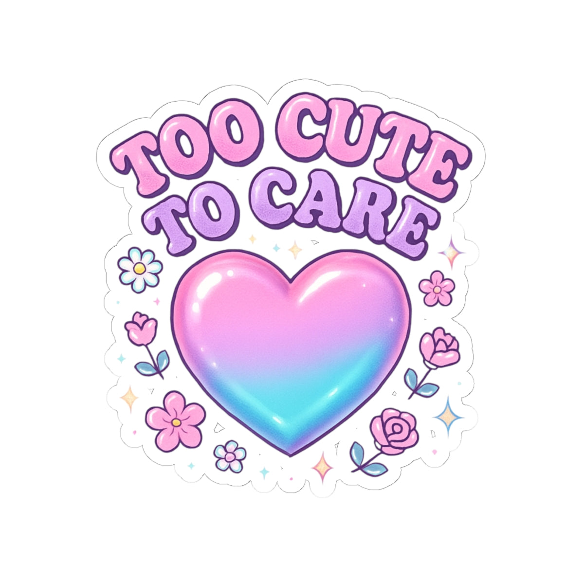 Too Cute To Care Heart Sticker — Pastel Kiss-Cut Vinyl Sticker